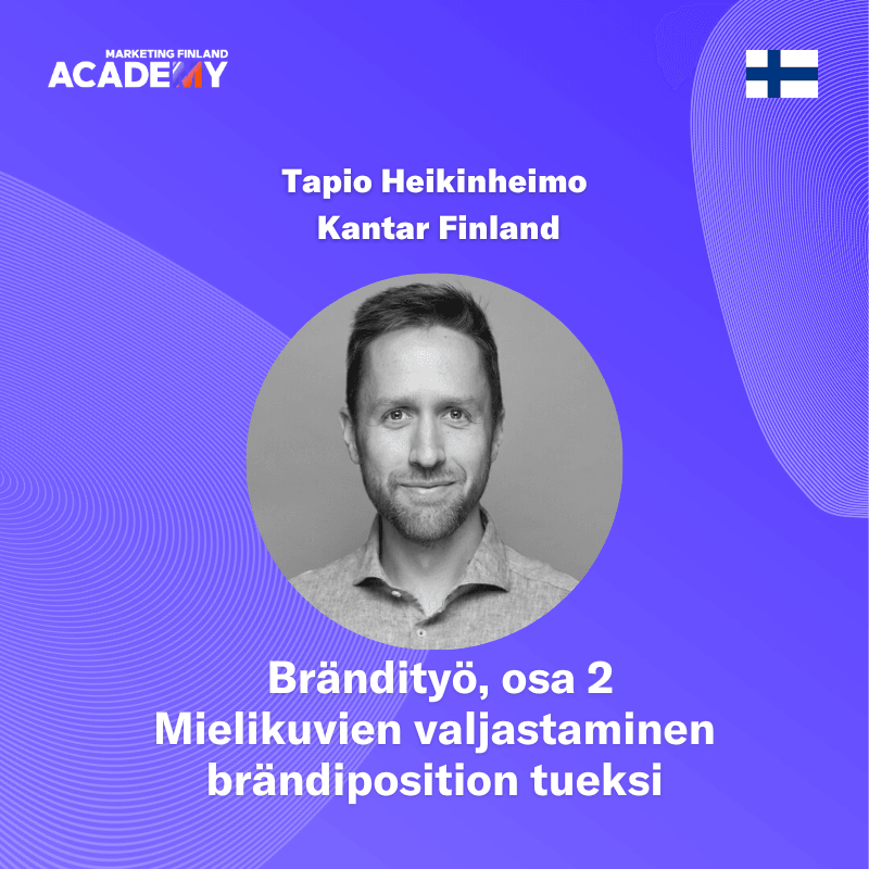 24.10.2023 Mielikuvien valjastaminen brändiposition tueksi, osa2